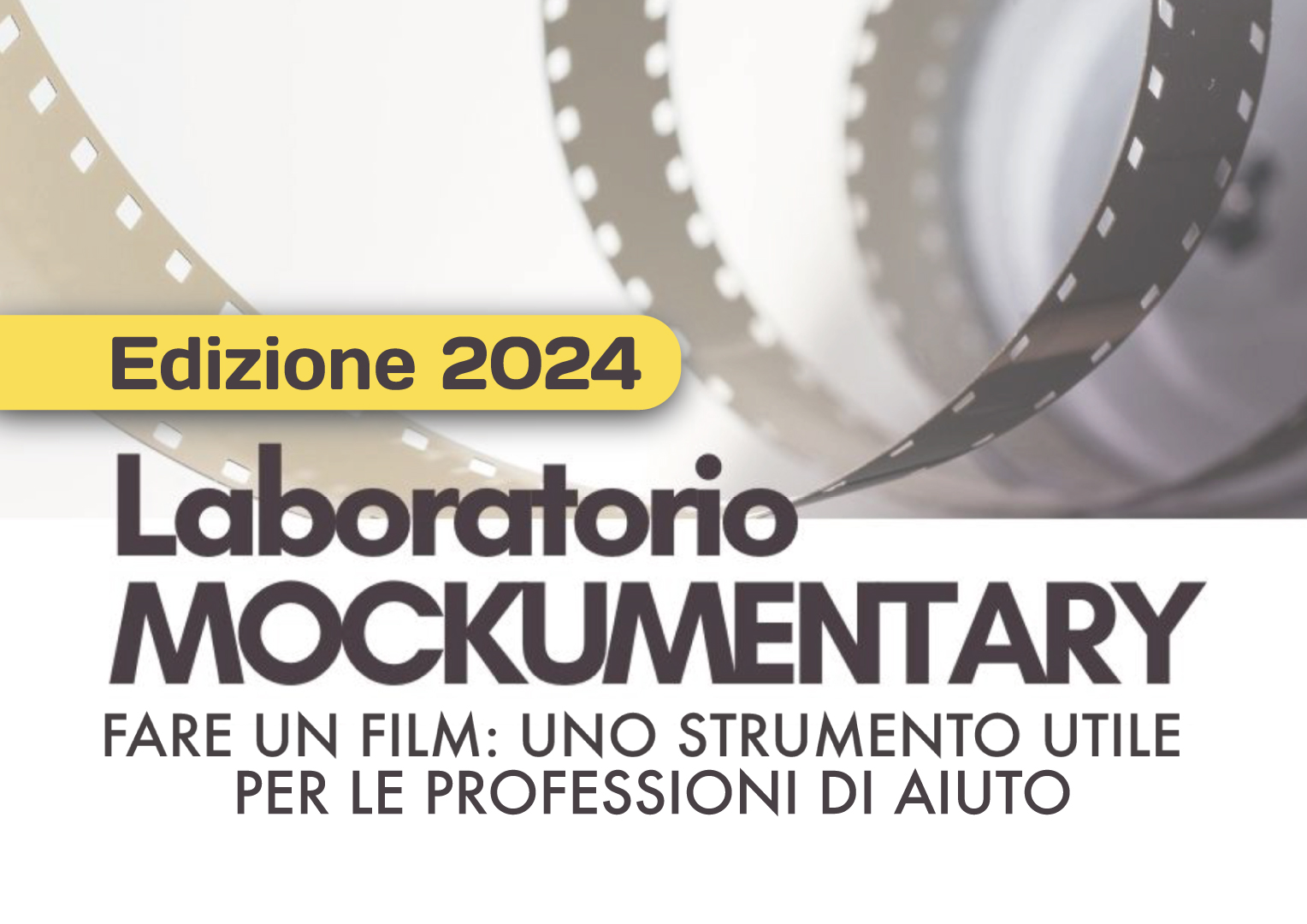 Laboratorio  MOCKUMENTARY 2024 – Fare un Film: Uno strumento utile per le professioni di aiuto